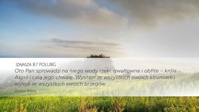 Izajasza 8:7 POLUBG Bible Verse Image