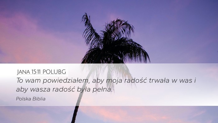 Jana 15:11 POLUBG Bible Verse Image