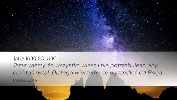Jana 16:30 POLUBG Bible Verse Image