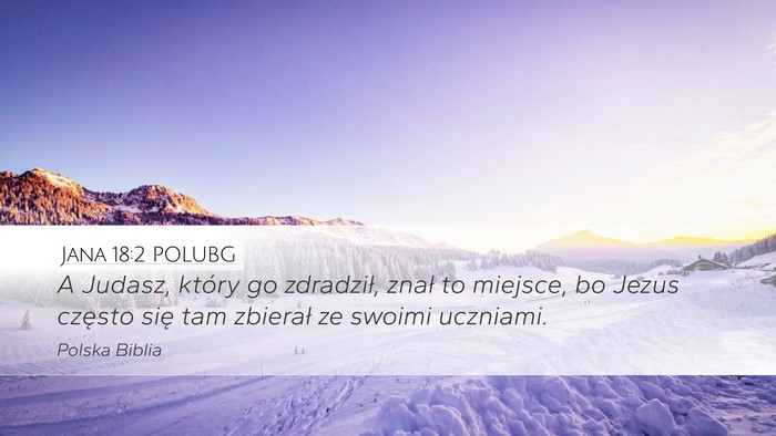 Jana 18:2 POLUBG Bible Verse Image
