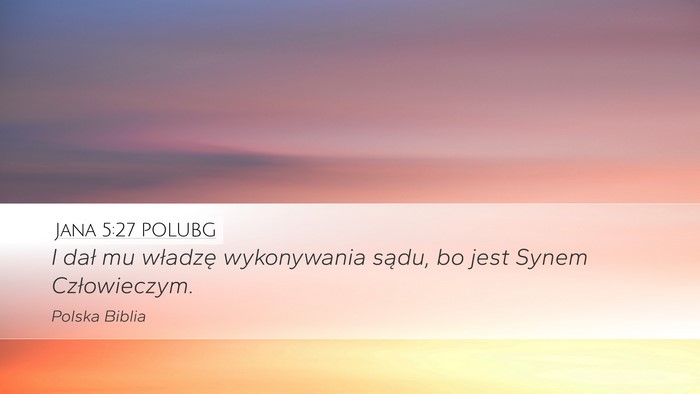 Jana 5:27 POLUBG Bible Verse Image