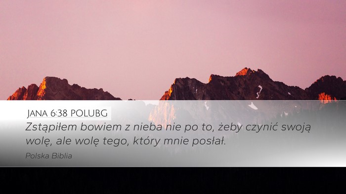 Jana 6:38 POLUBG Bible Verse Image