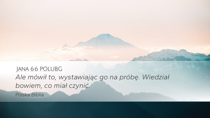 Jana 6:6 POLUBG Bible Verse Image