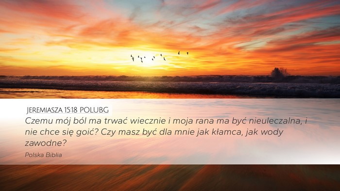 Jeremiasza 15:18 POLUBG Bible Verse Image