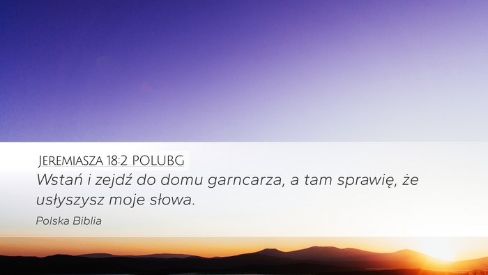 Jeremiasza 18:2 POLUBG Bible Verse Image