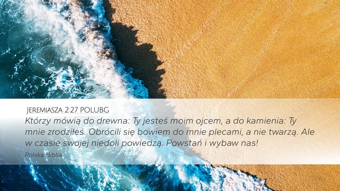 Jeremiasza 2:27 POLUBG Bible Verse Image