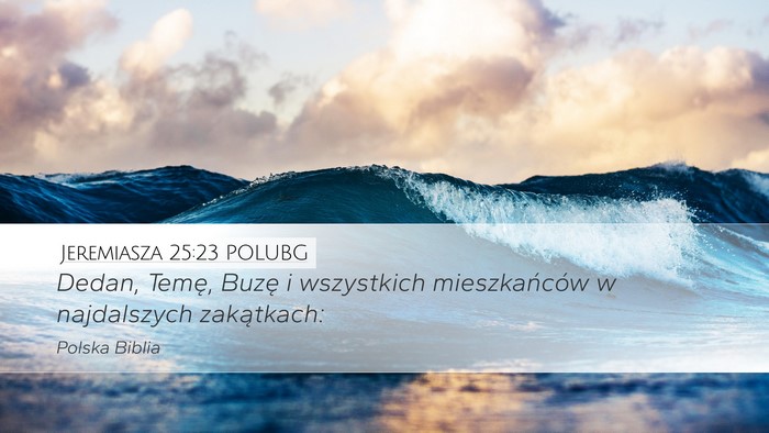 Jeremiasza 25:23 POLUBG Bible Verse Image