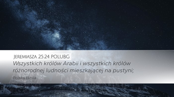 Jeremiasza 25:24 POLUBG Desktop Wallpaper - Wszystkich królów Arabii i wszystkich królów - Desktop Bible Verse Wallpaper