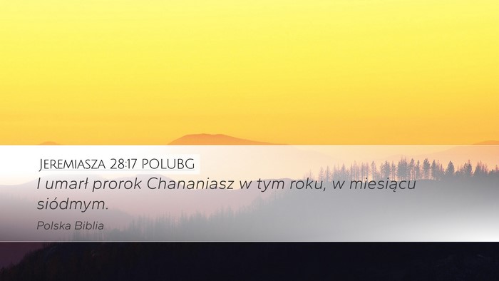 Jeremiasza 28:17 POLUBG Desktop Wallpaper - I umarł prorok Chananiasz w tym roku, w - Desktop Bible Verse Wallpaper