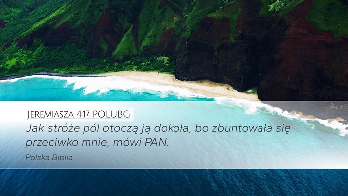 Jeremiasza 4:17 POLUBG Desktop Wallpaper - Jak stróże pól otoczą ją dokoła, bo - Desktop Bible Verse Wallpaper