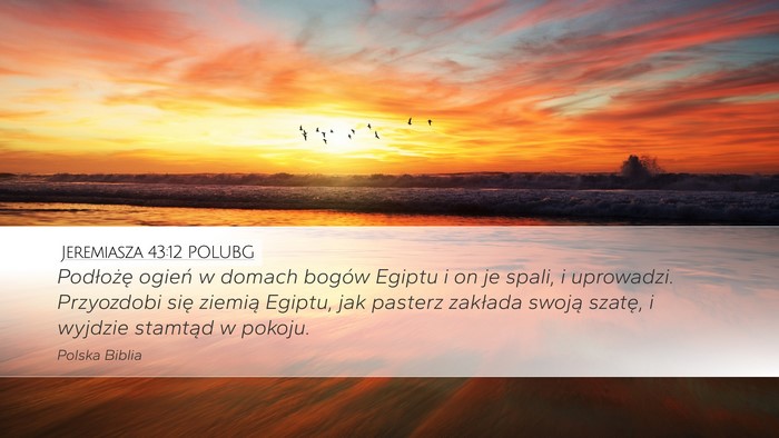 Jeremiasza 43:12 POLUBG Bible Verse Image