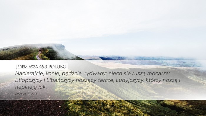 Jeremiasza 46:9 POLUBG Bible Verse Image