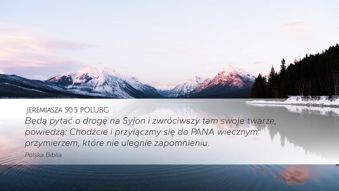 Jeremiasza 50:5 POLUBG Bible Verse Image