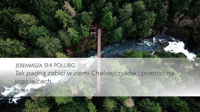 Jeremiasza 51:4 POLUBG Desktop Wallpaper - Tak padną zabici w ziemi Chaldejczyków i - Desktop Bible Verse Wallpaper