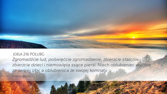 Joela 2:16 POLUBG Desktop Wallpaper - Zgromadźcie lud, poświęćcie zgromadzenie, - Desktop Bible Verse Wallpaper