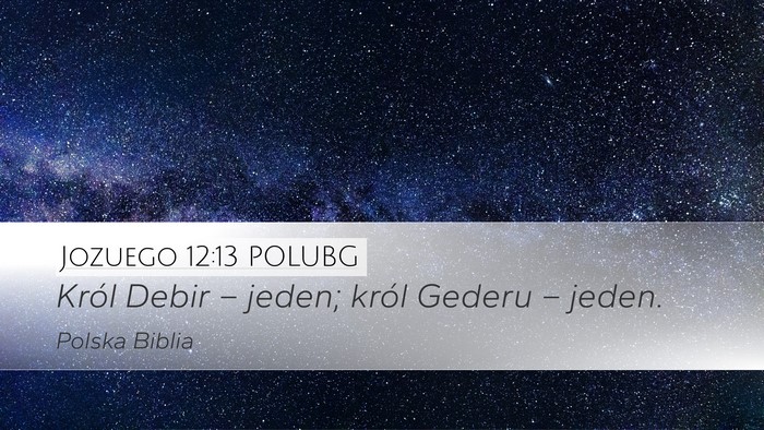 Jozuego 12:13 POLUBG Desktop Wallpaper - Król Debir – jeden; król Gederu – - Desktop Bible Verse Wallpaper