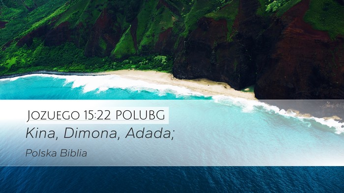 Jozuego 15:22 POLUBG Desktop Wallpaper - Kina, Dimona, - Desktop Bible Verse Wallpaper