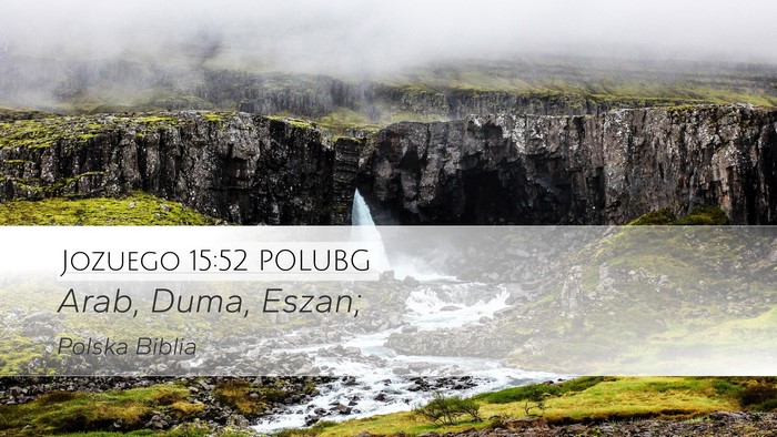 Jozuego 15:52 POLUBG Desktop Wallpaper - Arab, Duma, - Desktop Bible Verse Wallpaper