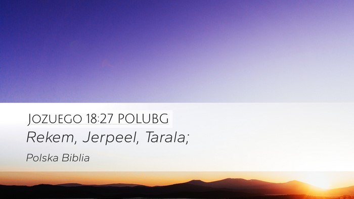 Jozuego 18:27 POLUBG Desktop Wallpaper - Rekem, Jerpeel, - Desktop Bible Verse Wallpaper
