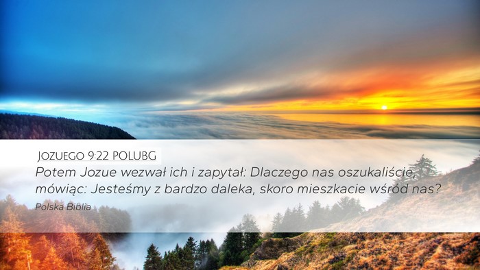 Jozuego 9:22 POLUBG Desktop Wallpaper - Potem Jozue wezwał ich i zapytał: Dlaczego nas - Desktop Bible Verse Wallpaper