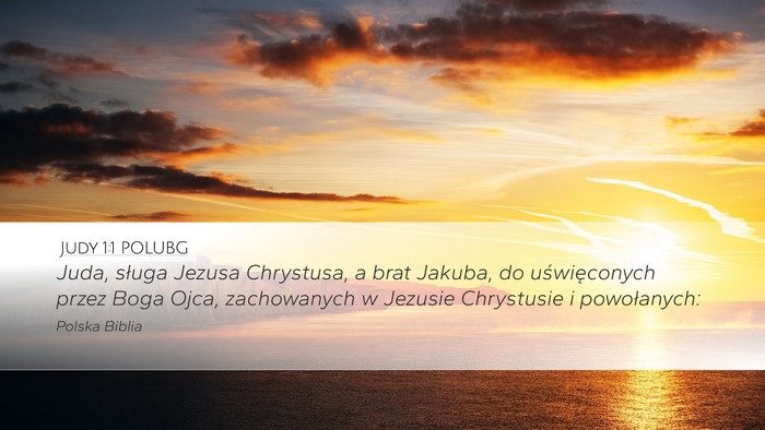 Judy 1:1 POLUBG Desktop Wallpaper - Juda, sługa Jezusa Chrystusa, a brat Jakuba, do - Desktop Bible Verse Wallpaper