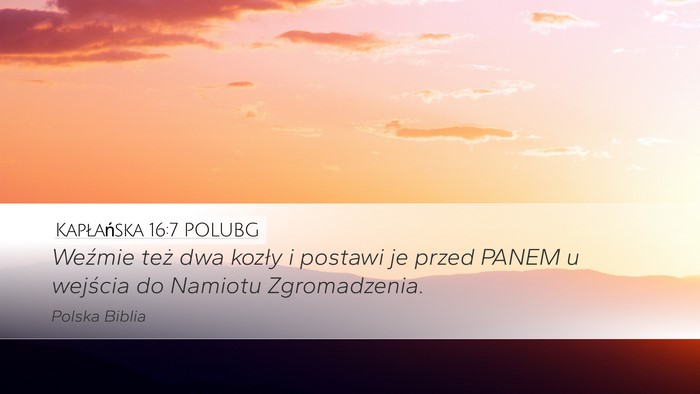 Kapłańska 16:7 POLUBG Desktop Wallpaper - Weźmie też dwa kozły i postawi je przed PANEM - Desktop Bible Verse Wallpaper