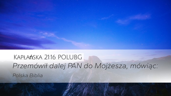 Kapłańska 21:16 POLUBG Desktop Wallpaper - Przemówił dalej PAN do Mojżesza, - Desktop Bible Verse Wallpaper