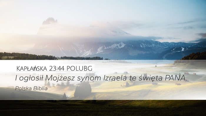 Kapłańska 23:44 POLUBG Desktop Wallpaper - I ogłosił Mojżesz synom Izraela te święta - Desktop Bible Verse Wallpaper