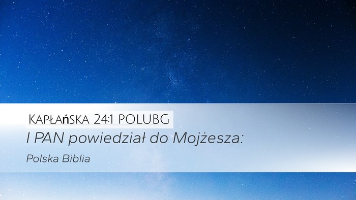 Kapłańska 24:1 POLUBG Desktop Wallpaper - I PAN powiedział do - Desktop Bible Verse Wallpaper