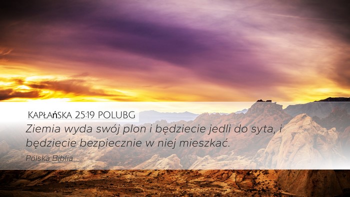 Kapłańska 25:19 POLUBG Desktop Wallpaper - Ziemia wyda swój plon i będziecie jedli do - Desktop Bible Verse Wallpaper