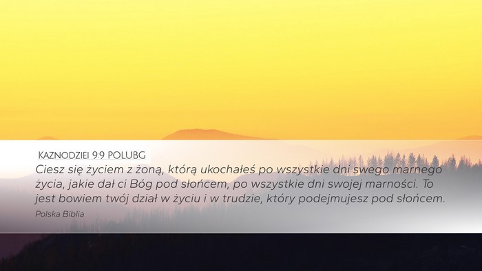 Kaznodziei 9:9 POLUBG Bible Verse Image