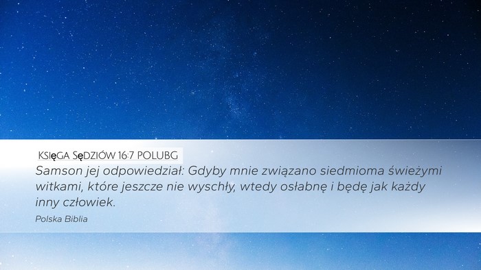 Księga Sędziów 16:7 POLUBG Desktop Wallpaper - Samson jej odpowiedział: Gdyby mnie związano - Desktop Bible Verse Wallpaper