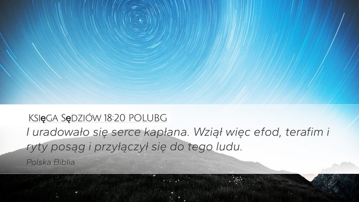 Księga Sędziów 18:20 POLUBG Desktop Wallpaper - I uradowało się serce kapłana. Wziął więc - Desktop Bible Verse Wallpaper