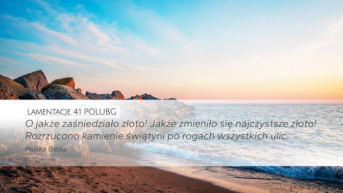 Lamentacje 4:1 POLUBG Bible Verse Image