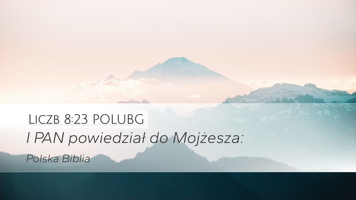 Liczb 8:23 POLUBG Desktop Wallpaper - I PAN powiedział do - Desktop Bible Verse Wallpaper