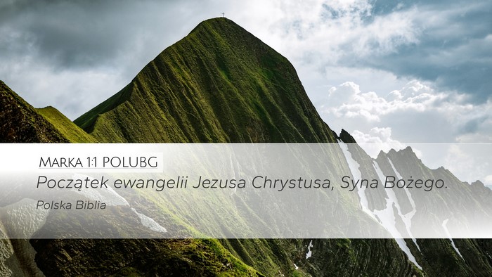 Marka 1:1 POLUBG Desktop Wallpaper - Początek ewangelii Jezusa Chrystusa, Syna - Desktop Bible Verse Wallpaper