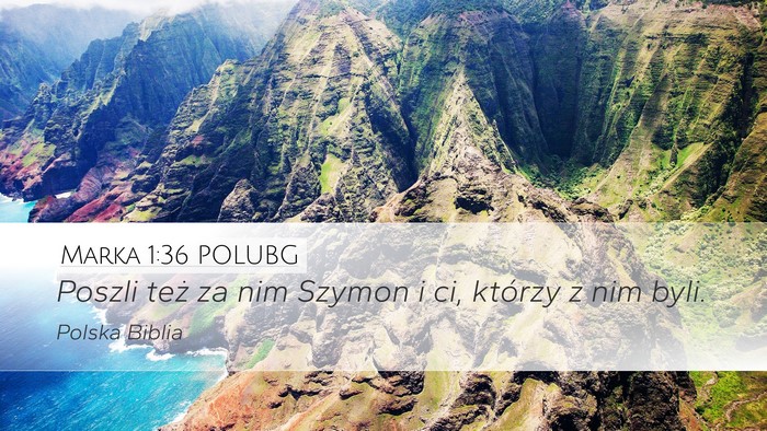 Marka 1:36 POLUBG Desktop Wallpaper - Poszli też za nim Szymon i ci, którzy z nim - Desktop Bible Verse Wallpaper