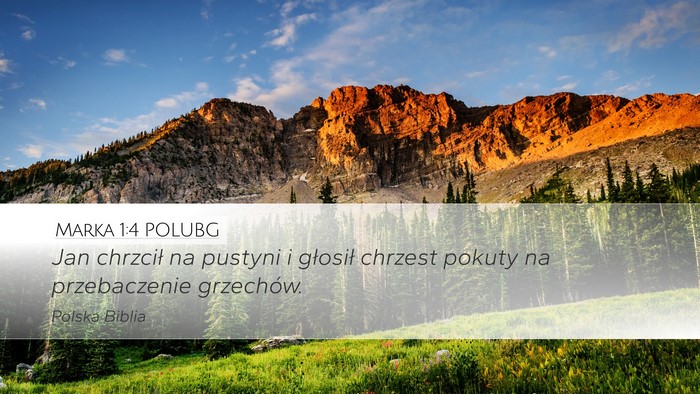 Marka 1:4 POLUBG Desktop Wallpaper - Jan chrzcił na pustyni i głosił chrzest pokuty - Desktop Bible Verse Wallpaper