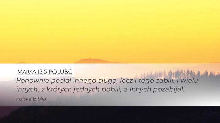 Marka 12:5 POLUBG Desktop Wallpaper - Ponownie posłał innego sługę, lecz i tego - Desktop Bible Verse Wallpaper