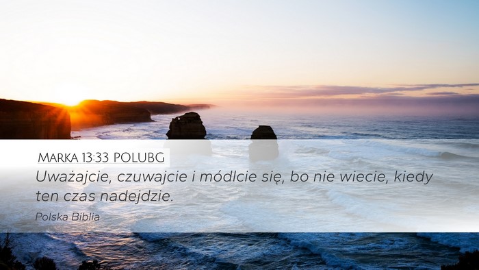 Marka 13:33 POLUBG Bible Verse Image