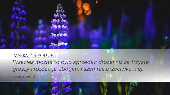 Marka 14:5 POLUBG Desktop Wallpaper - Przecież można to było sprzedać drożej niż - Desktop Bible Verse Wallpaper