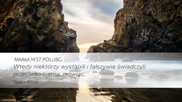 Marka 14:57 POLUBG Desktop Wallpaper - Wtedy niektórzy wystąpili i fałszywie - Desktop Bible Verse Wallpaper
