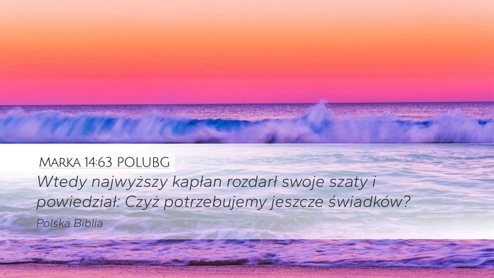 Marka 14:63 POLUBG Bible Verse Image