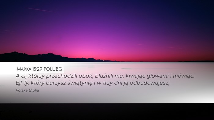 Marka 15:29 POLUBG Bible Verse Image