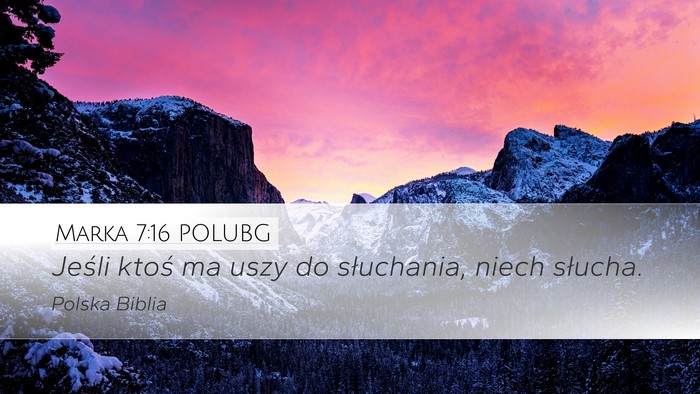 Marka 7:16 POLUBG Desktop Wallpaper - Jeśli ktoś ma uszy do słuchania, niech - Desktop Bible Verse Wallpaper