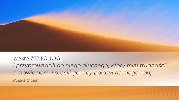 Marka 7:32 POLUBG Desktop Wallpaper - I przyprowadzili do niego głuchego, który miał - Desktop Bible Verse Wallpaper