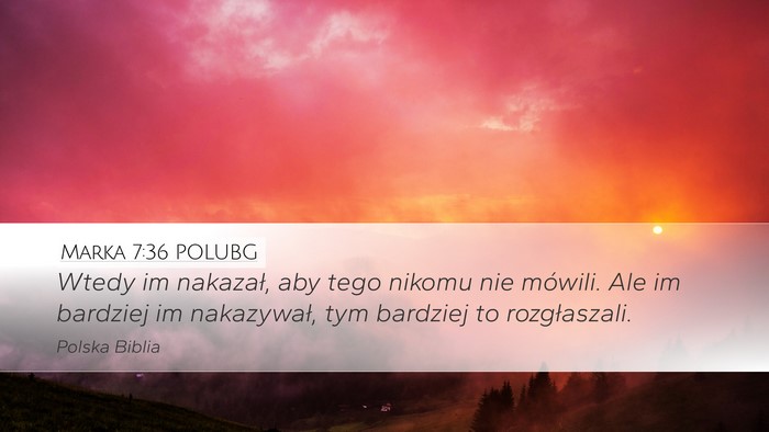 Marka 7:36 POLUBG Bible Verse Image