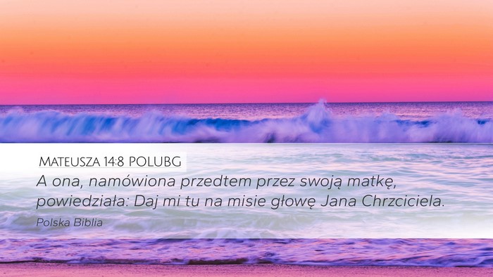 Mateusza 14:8 POLUBG Bible Verse Image