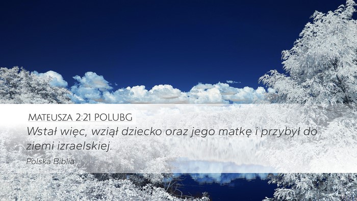 Mateusza 2:21 POLUBG Desktop Wallpaper - Wstał więc, wziął dziecko oraz jego matkę i - Desktop Bible Verse Wallpaper