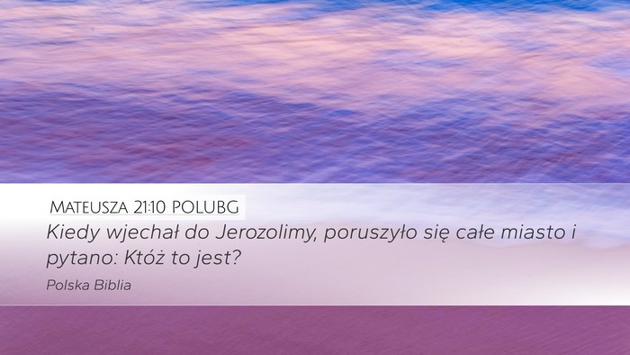 Mateusza 21:10 POLUBG Bible Verse Image